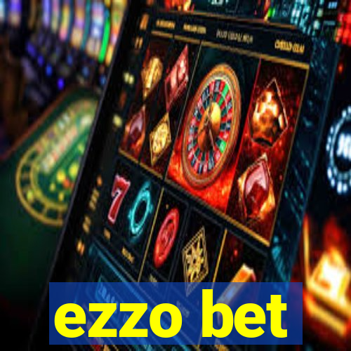 ezzo bet